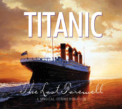 Titanic | The Last Farewell | Musical Commemorative CD - Click Image to Close